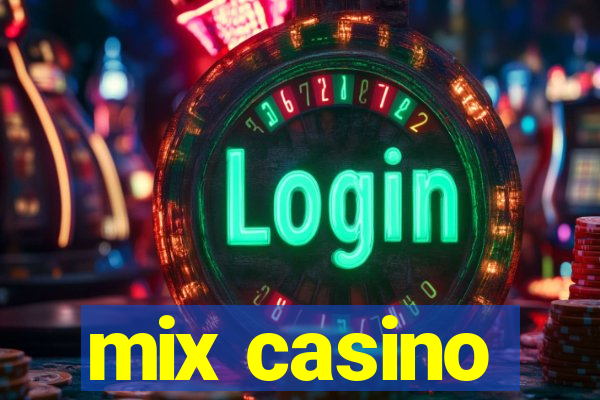 mix casino